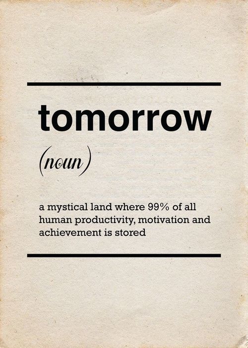 tommorow - procrastination